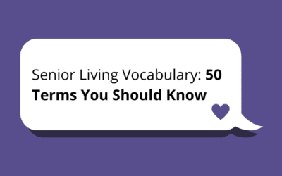 Senior Living Vocabulary: 50 Terms You Should Know